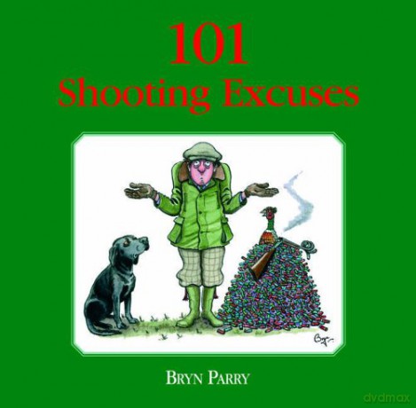 101 Shooting Excuses: The perfect gift for the imperfect shot - Bryn Parry [KSIĄŻKA]