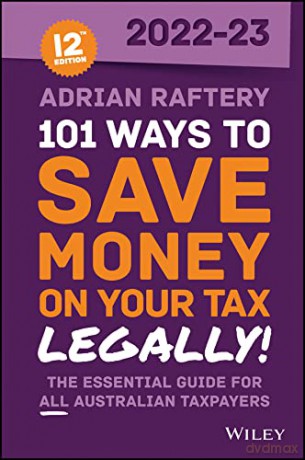 101 Ways to Save Money on Your Tax - Legally! 2022-2023 - Adrian Raftery [KSIĄŻKA]