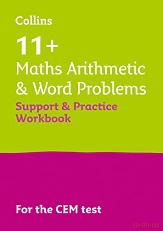 11+ Maths Arithmetic and Word Problems Support and Practice Workbook: For the CEM 2022 tests (Collins 11+) [KSIĄŻKA]