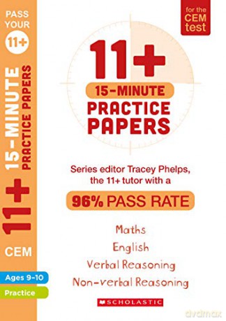 11+ Practice Papers for the CEM Test: 15-minute quick tests for English, Verbal Reasoning, Maths and Non-Verbal Reasoning (Ages 9-10) by Tracey Phelps, the tutor with a 96% pass rate. (Pass Your 11+) - Tracey Phelps [KSIĄŻKA]