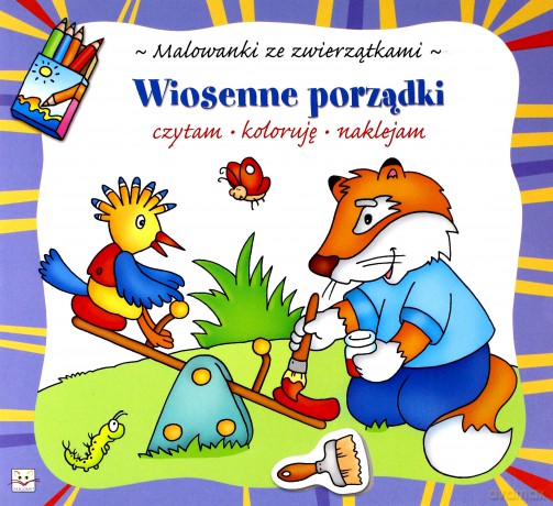 Malowanki ze zwierzątkami- Wiosenne porządki [KSIĄŻKA]