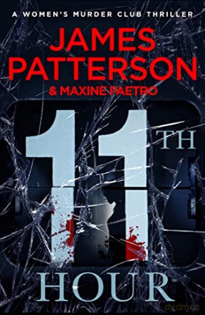 11th Hour: Her friends are close - and her enemies closer... (Women's Murder Club 11) - James Patterson [KSIĄŻKA]