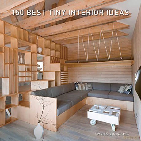 150 Best Tiny Interior Ideas - Francesc Zamora [KSIĄŻKA]