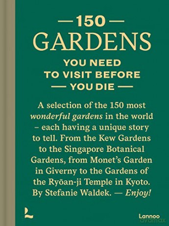 150 Gardens You Need To Visit Before You Die (150 Series) - Stefanie Waldek [KSIĄŻKA]