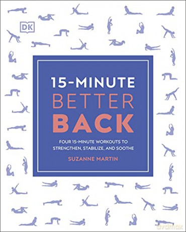 15-Minute Better Back: Four 15-Minute Workouts to Strengthen, Stabilize, and Soothe - PT DPT Suzanne Martin [KSIĄŻKA]