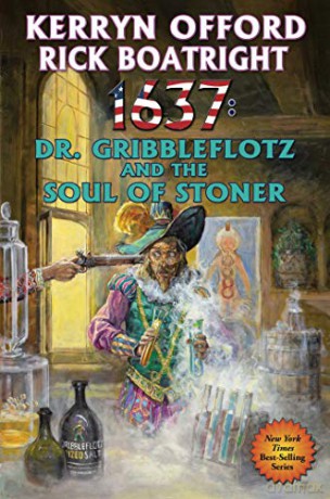 1637: Dr. Gribbleflotz and the Soul of Stoner (Ring of Fire) - Rick Boatright [KSIĄŻKA]