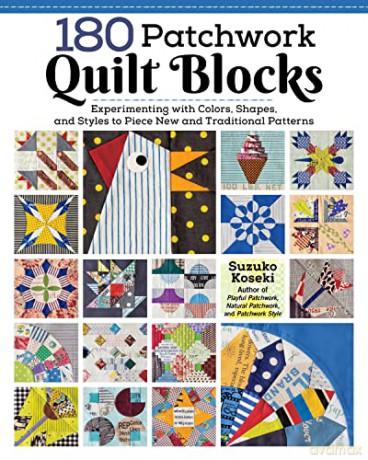 180 Patchwork Quilt Blocks: Experimenting with Colors, Shapes, and Styles to Piece New and Traditional Patterns - Suzuko Koseki [KSIĄŻKA]