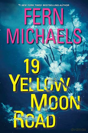 19 Yellow Moon Road (Sisterhood): An Action-Packed Novel of Suspense - Fern Michaels [KSIĄŻKA]