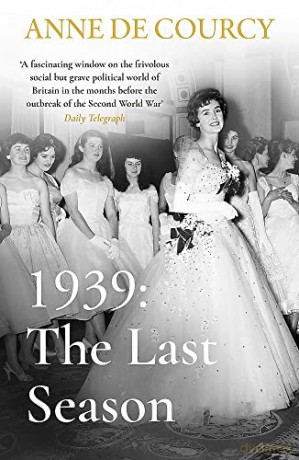 1939: The Last Season - Anne de Courcy [KSIĄŻKA]