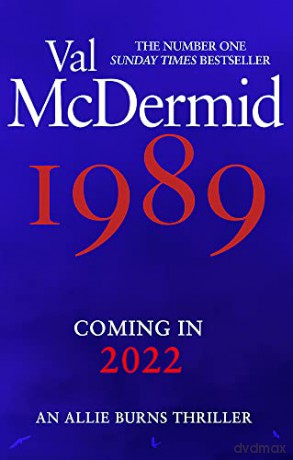 1989: The brand-new thriller from the No.1 bestseller (Allie Burns) - Val McDermid [KSIĄŻKA]
