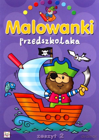 Malowanki przedszkolaka - zeszyt 2 [KSIĄŻKA]