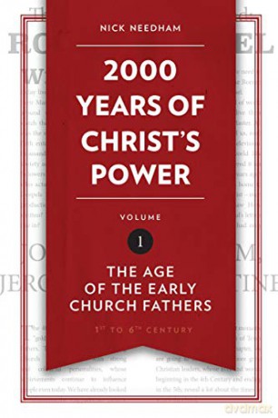 2,000 Years of Christ's Power Vol. 1: The Age of the Early Church Fathers (Grace Publications) - Nick Needham [KSIĄŻKA]
