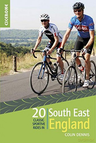 20 Classic Sportive Rides - South East England: Graded routes on cycle-friendly roads between Kent, Oxford and the New Forest (Cycling) - Colin Dennis [KSIĄŻKA]