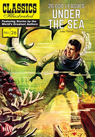 20,000 Leagues Under the Sea: 26 (Classics Illustrated) - Jules Verne [KSIĄŻKA]