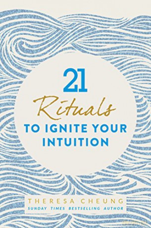 21 Rituals to Ignite Your Intuition - Theresa Cheung [KSIĄŻKA]