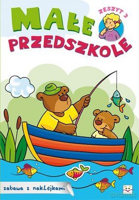Małe przedszkole zeszyt 3 [KSIĄŻKA]