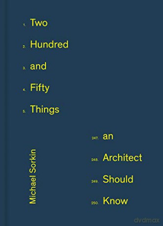 250 Things An Architect Should Know - Michael Sorkin [KSIĄŻKA]
