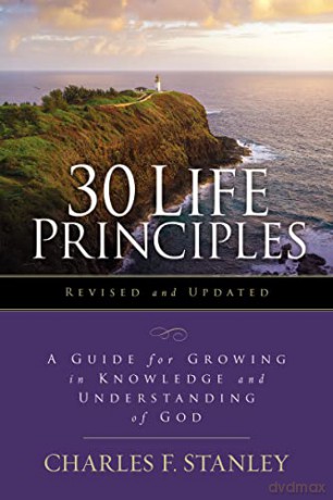 30 Life Principles, Revised and Updated: A Guide for Growing in Knowledge and Understanding of God (Life Principles Study) - Stanley [KSIĄŻKA]