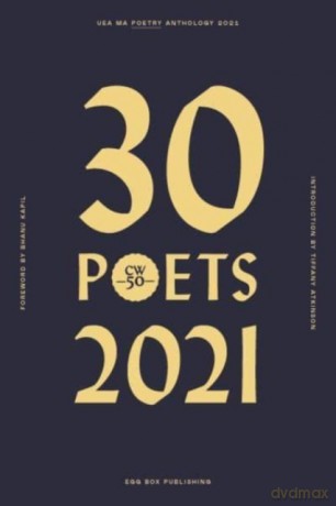 30 Poets: UEA MA Poetry Anthology 2021 - Bhanu Kapil [KSIĄŻKA]
