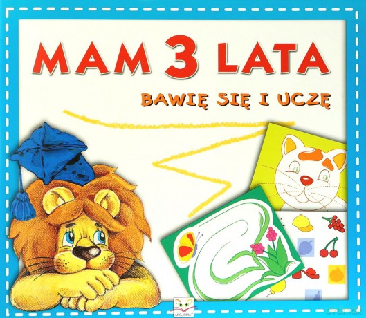Mam 3 lata - Bawię się i uczę [KSIĄŻKA]