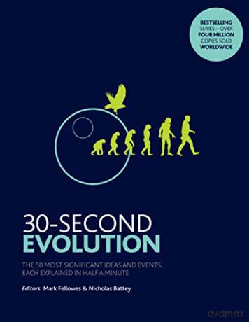 30-Second Evolution: The 50 most significant ideas and events, each explained in half a minute - Mark Fellowes [KSIĄŻKA]