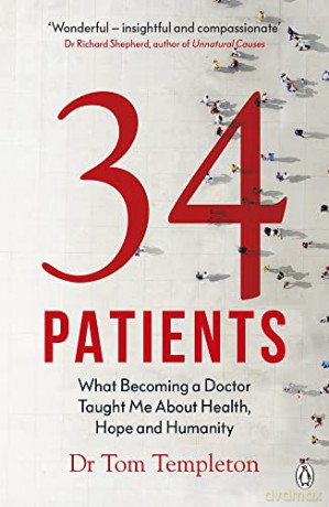 34 Patients: The profound and uplifting memoir about the patients who changed one doctor's life - Tom Templeton [KSIĄŻKA]