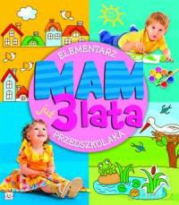 Mam już 3 lata. [KSIĄŻKA]