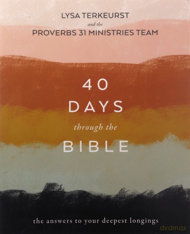 40 Days Through the Bible: The Answers to Your Deepest Longings - TerKeurst [KSIĄŻKA]