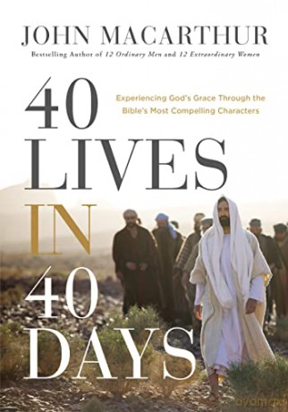 40 Lives in 40 Days: Experiencing God's Grace Through the Bible's Most Compelling Characters - MacArthur [KSIĄŻKA]