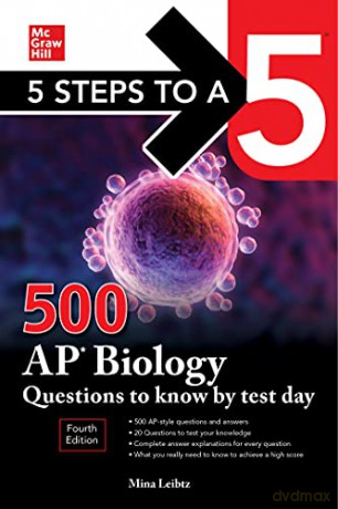 5 Steps to a 5: 500 AP Biology Questions to Know by Test Day, Fourth Edition (Mcgraw Hill's 500 Questions to Know by Test Day) - Mina Lebitz [KSIĄŻKA]