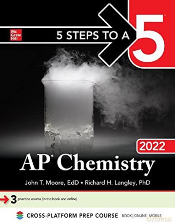 5 Steps to a 5: AP Chemistry 2022 (TEST PREP) - John T. Moore [KSIĄŻKA]