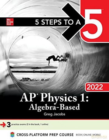 5 Steps to a 5: AP Physics 1 Algebra-Based 2022 (TEST PREP) - Greg Jacobs [KSIĄŻKA]