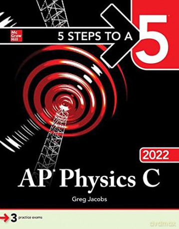 5 Steps to a 5: AP Physics C 2022 (TEST PREP) - Greg Jacobs [KSIĄŻKA]