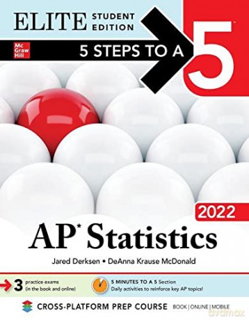 5 Steps to a 5: AP Statistics 2022 Elite Student Edition (5 Steps to a 5 Ap Statistics Elite) - Jared Derksen [KSIĄŻKA]