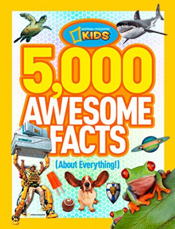 5,000 Awesome Facts about Everything (National Geographic Kids) - National Geographic Kids [KSIĄŻKA]