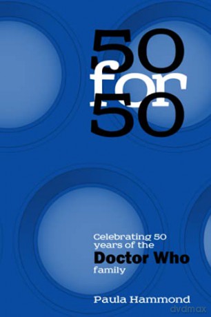 50 For 50: Celebrating 50 Years of the Doctor Who Family - Paula Hammond [KSIĄŻKA]