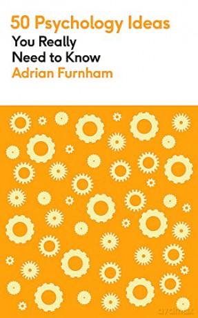 50 Psychology Ideas You Really Need to Know (50 Ideas You Really Need to Know series) - Adrian Furnham [KSIĄŻKA]