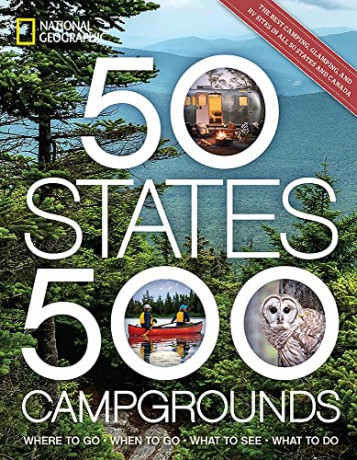 50 States, 500 Campgrounds: Where to Go, When to Go, What to See, What to Do - Joe Yogerst [KSIĄŻKA]