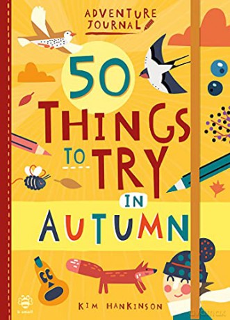 50 Things to Try in Autumn (Adventure Journal) - Kim Hankinson [KSIĄŻKA]
