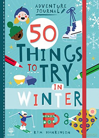 50 Things to Try in Winter (Adventure Journal) - Kim Hankinson [KSIĄŻKA]