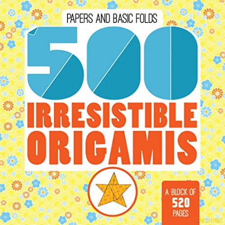 500 Irresistible Origamis (500 Irresistable Origamis) - Mayumi Jezewski [KSIĄŻKA]