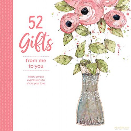 52 Gifts From Me to You: Fresh Simple Expressions to Show Your Love - North Light Books [KSIĄŻKA]