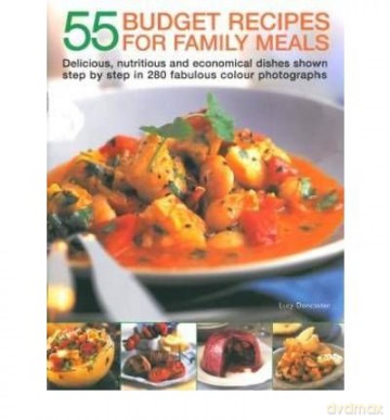 55 Budget Recipes For Family Meals [KSIĄŻKA]