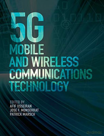 5G Mobile and Wireless Communications Technology - Afif Osseiran [KSIĄŻKA]