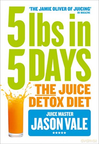 5LBs in 5 Days: The Juice Detox Diet - Jason Vale [KSIĄŻKA]