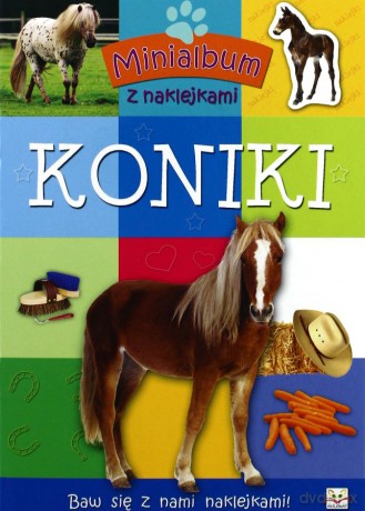 Minialbum z naklejkami. Koniki [KSIĄŻKA]