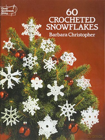 60 Crocheted Snowflakes (Dover Knitting, Crochet, Tatting, Lace) - Barbara Christopher [KSIĄŻKA]