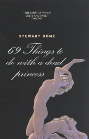 69 Things to Do with a Dead Princess - Stewart Home [KSIĄŻKA]