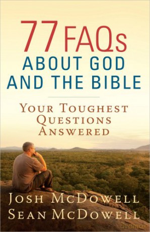 77 FAQs About God and the Bible (The McDowell Apologetics Library) - Josh McDowell [KSIĄŻKA]