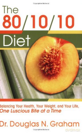 80/10/10 Diet: Balancing Your Health, Your Weight and Your Life - One Luscious Bite At A Time - Douglas N. Graham [KSIĄŻKA]